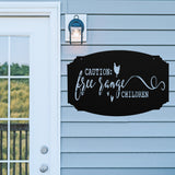 Caution Free Range Children ~ Metal Porch Sign | Personalized Metal Sign | Custom Porch