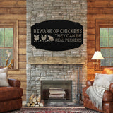 Beware Of Chickens They Can Be Real Peckers ~ Metal Porch Sign | Personalized Metal Sign | Custom Porch