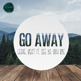 Go Away, Leave. Beat It. See Ya. Buh Bye ~ Outdoor Metal Sign, Unwelcome Sign, No Soliciting Sign, Not Welcome Sign, Funny Porch Sign