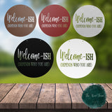 Welcome-Ish Depends Who You Are ~ Outdoor Metal Sign, Unwelcome Sign, No Soliciting Sign, Not Welcome Sign, Funny Porch Sign, Metal Sign