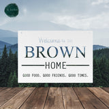 Welcome Good Food Good Friends Good Times Custom Sign ~ Outdoor Metal Sign, Door Hanger Sign, Last Name Sign, Personalized Metal Sign