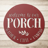 Welcome To Our Porch Sign ~ Metal Porch Sign | Outdoor Sign | Front Door Sign | Metal Summer Sign