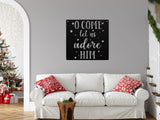 O Come Let Us Adore Home Christmas Porch ~ Custom Metal Door Hanger, Personalized Christmas Décor, Winter Porch Sign, Metal Christmas Sign