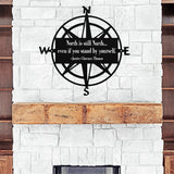 North Is Still North ~ Metal Porch Sign | Metal Gate Sign | Entrance Sign | Metal Farmhouse | Compass Sign | Custom Metal Sign | Steel Sign