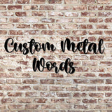 Custom Metal Word, Your Custom Text, Custom Name Script Metal Sign, Personalized Wall Decor, Housewarming Gift, Farm Entrance Metal Sign