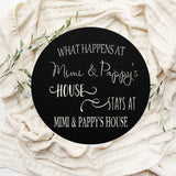 What Happens At Mimi & Pappy's House Stays At Mimi And Pappy ~  Outdoor Metal Sign, Door Hanger Sign, Last Name Sign, Grandparent Sign