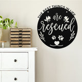 The Best Things In Life Are Rescued ~ Custom Porch Sign | Metal Porch Sign | Custom Gifts | Personalized Steel Sign