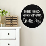 No Need To Knock We Know You Are Here - The Dogs ~ Custom Porch Sign | Metal Porch Sign | Custom Gifts | Personalized Steel Sign