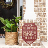 No Trespassing We're Tired Of Hiding Bodies ~ Outdoor Metal Sign, Unwelcome Sign, No Soliciting Sign, Not Welcome Sign, Funny Porch Sign