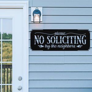 Please No Soliciting, Try The Neighbors ~ Metal Porch Sign | Not-Welcome Porch Sign