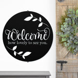 Welcome How Lovely To See You Metal Sign ~ Metal Porch Sign | Front Door Sign | Personalized Entrance Sign | Metal Spring Sign