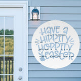 Have A Hippity Hoppity Easter Metal Sign ~ Metal Porch Sign | Front Door Sign | Personalized Entrance Sign | Metal Spring Sign