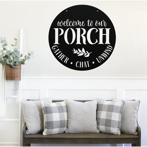 Welcome To Our Porch Sign ~ Metal Porch Sign | Outdoor Sign | Front Door Sign | Metal Summer Sign