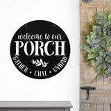 Welcome To Our Porch Sign ~ Metal Porch Sign | Outdoor Sign | Front Door Sign | Metal Summer Sign