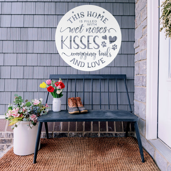 This Home Is Filled With Wet Noses, Kisses, Wagging Tails ~ Custom Porch Sign | Metal Porch Sign | Custom Gifts | Personalized Steel Sign