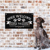 Dogs Welcome People Tolerated ~ Custom Porch Sign | Metal Porch Sign | Custom Gifts | Personalized Steel Sign