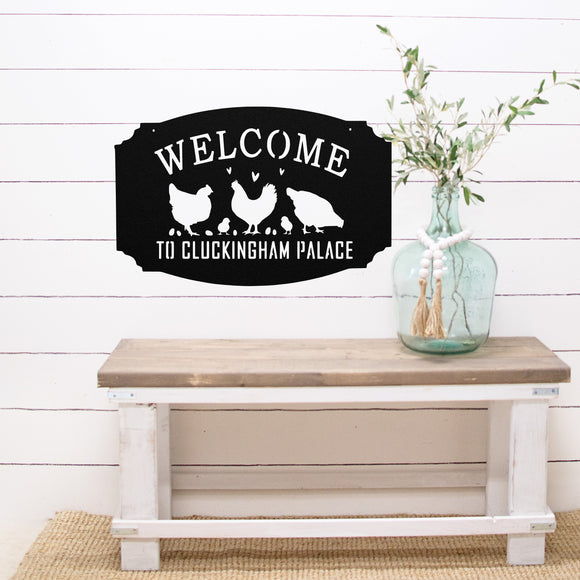 Welcome To Cluckingham Palace ~ Metal Porch Sign | Personalized Metal Sign | Custom Porch