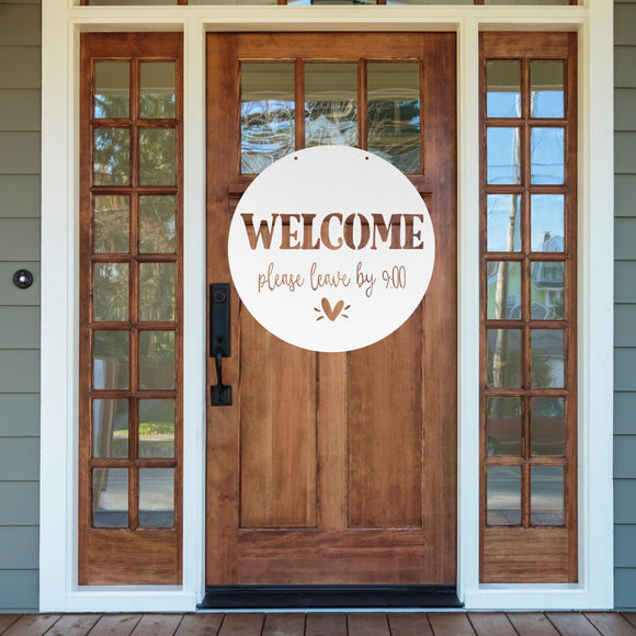 Welcome Please Leave By 9 ~ Outdoor Metal Sign, Unwelcome Sign, No Soliciting Sign, Not Welcome Sign, Funny Porch Sign, Welcome Sign, Metal