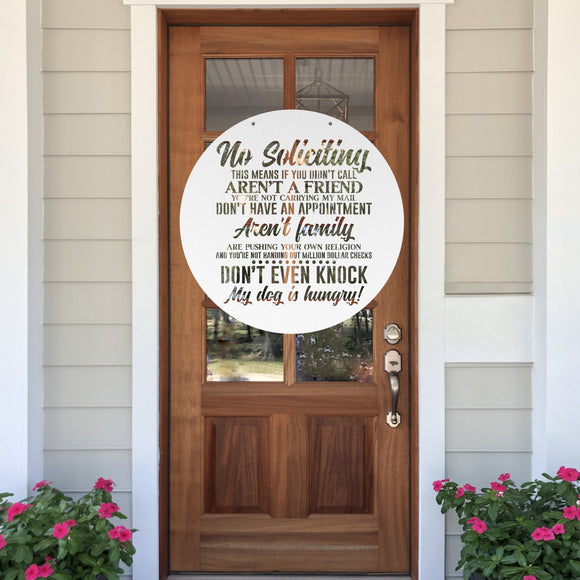 No Soliciting, My Dog Is Hungry ~ Outdoor Metal Sign, Unwelcome Sign, No Soliciting Sign, Not Welcome Sign, Funny Porch Sign, Metal Sign