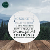 No Soliciting Don't Make It Weird ~ Outdoor Metal Sign, Door Hanger, Unwelcome Sign, No Soliciting Sign, Not Welcome Sign, Funny Porch Sign