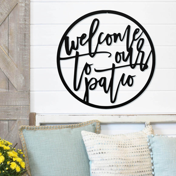 Welcome To Our Patio Sign ~ Metal Porch Sign | Outdoor Sign | Front Door Sign | Metal Patio Sign