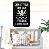 Swim At Your Own Risk Lifeguard Is Drunk Sign ~ Metal Porch Sign | Outdoor Sign | Front Door Sign | Metal Pool Sign