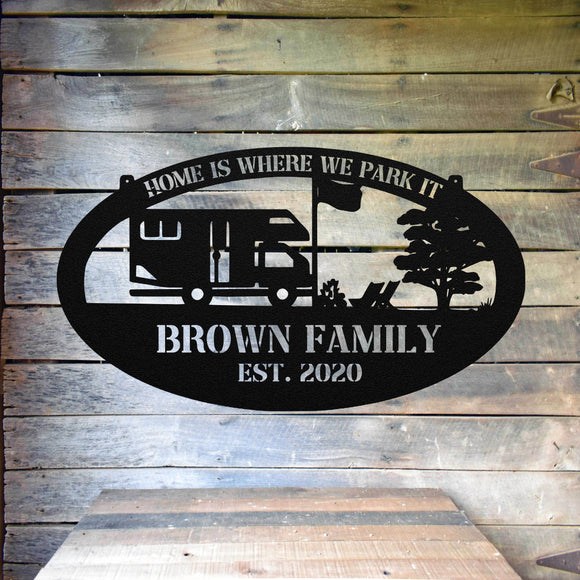Home Is Where We Park It Custom Name Sign ~ Metal Porch Sign | Outdoor Sign | Front Door Sign | Metal Camper Sign | Camping Sign