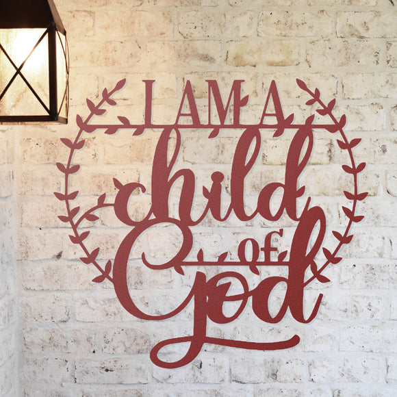 I Am A Child Of God ~ Metal Porch Sign, Metal Tree Sign, Front Door Metal Sign, Patio Metal Sign, Metal Décor, Custom Metal Art