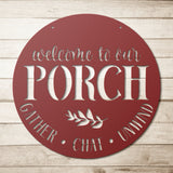 Welcome To Our Porch Sign ~ Metal Porch Sign | Outdoor Sign | Front Door Sign | Metal Summer Sign