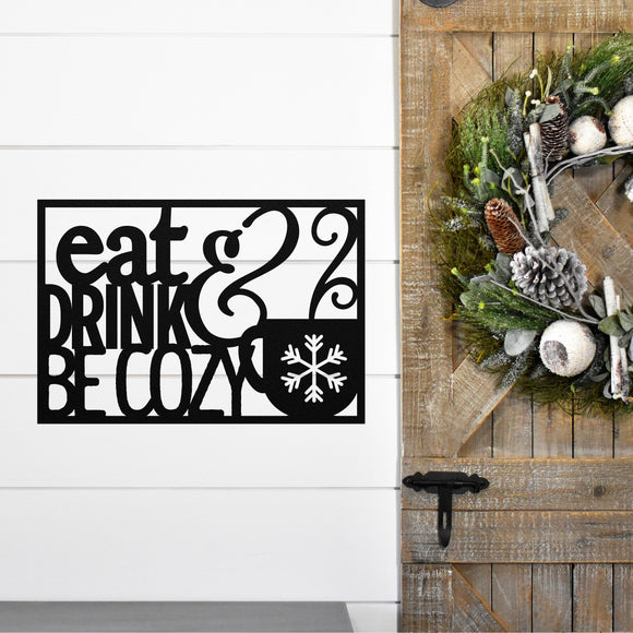 Eat, Drink, & Be Cozy Sign ~ Christmas Door Hanger, Personalized Christmas Décor, Custom Winter Porch Sign, Christmas Porch Sign
