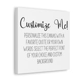 Your Custom Quote on Canvas Wall Décor for Home, Office, Wedding Gift, Christmas Gift, Teacher Gift, Winter Decor, Quote Sign, Personalized
