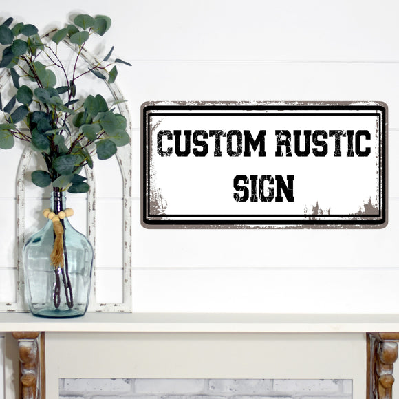 Custom Rustic Metal Sign | Any Color Any Text Add Logo or Image | Rusty Rustic Farmhouse Home or Business Decor Wall Art