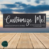 Custom Sign, Custom Metal Sign, Personalized Sign, Kitchen Signs, Farmhouse Decor, Custom Quote Sign, Custom Poem Print, Custom Quote Print