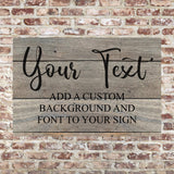 CUSTOM Rustic Wood Design on Metal Sign; Wall Decor for Home and Office, Personalized Gift
