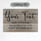 CUSTOM Rustic Wood Design on Metal Sign; Wall Decor for Home and Office, Personalized Gift
