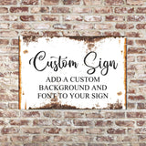 Custom Made Metal Sign, Customized Sign, Custom Sign, Personalised Gifts, Aluminum Metal Sign