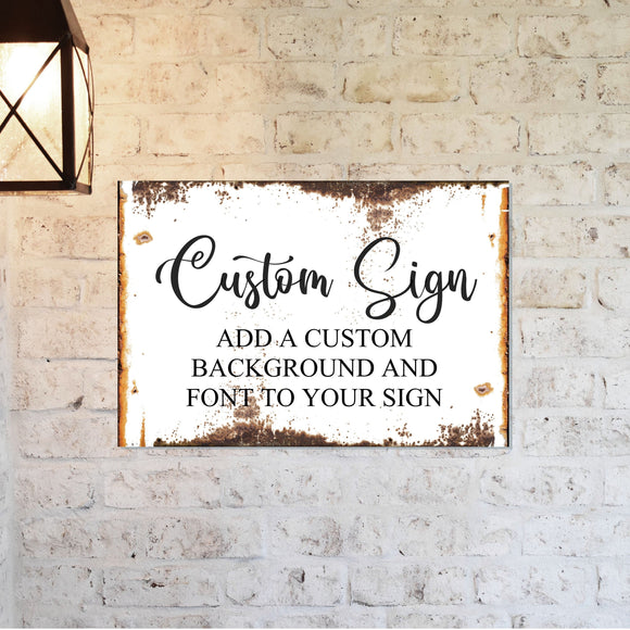 Custom Made Metal Sign, Customized Sign, Custom Sign, Personalised Gifts, Aluminum Metal Sign